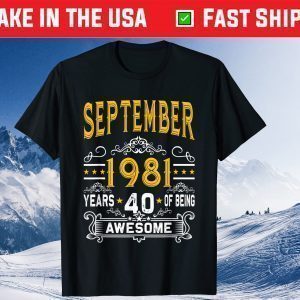 September 1981 40 Year Of Being Awesome Classic T-Shirt