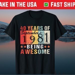 September 1981 40 Years of Being Awesome Cool 40th Birthday Classic T-Shirt