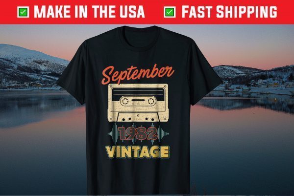 September 1982 Mixtape 37 Years Old 37th Birthday Unisex Shirts