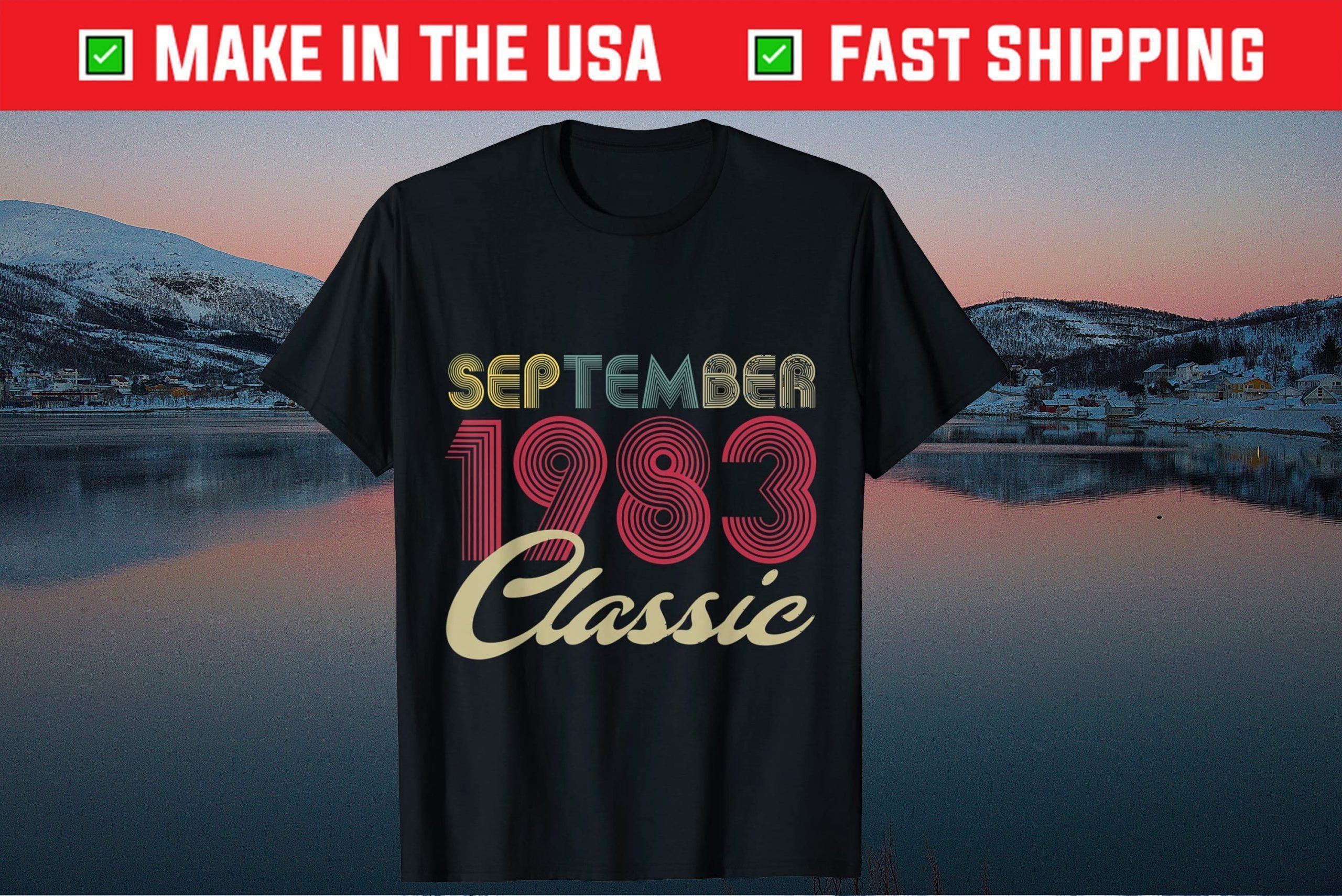 September 1983 38th Birthday 38 Years Old Classic T-Shirt September 1983 38th Birthday 38 Years Old Classic T-Shirt