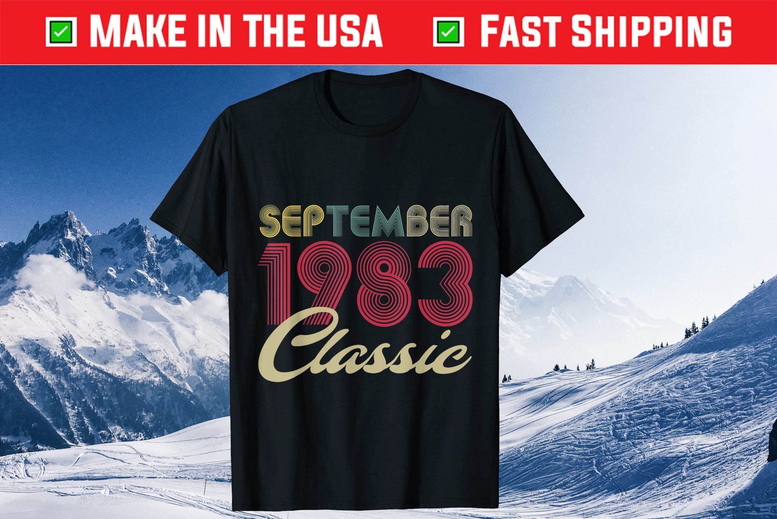 September 1983 38th Birthday 38 Years Old Classic T-Shirt September 1983 38th Birthday 38 Years Old Classic T-Shirt