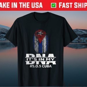 Sos Cuba Cuba Flag Cuban Pride it's in my DNA Gift T-Shirt