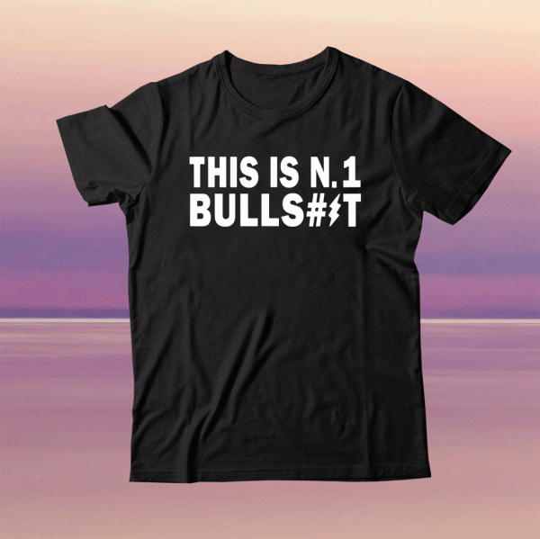 This is a number one 1 bullshit funny joke tee shirt