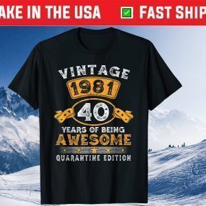 Vintage 1981 40 Years Of Being Awesome Quarantine Edition Classic T-Shirt