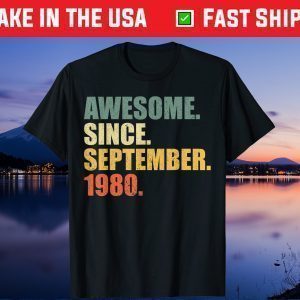 Vintage Awesome since September 1980 40th Birthday 40 Years Old Gift T-Shirt
