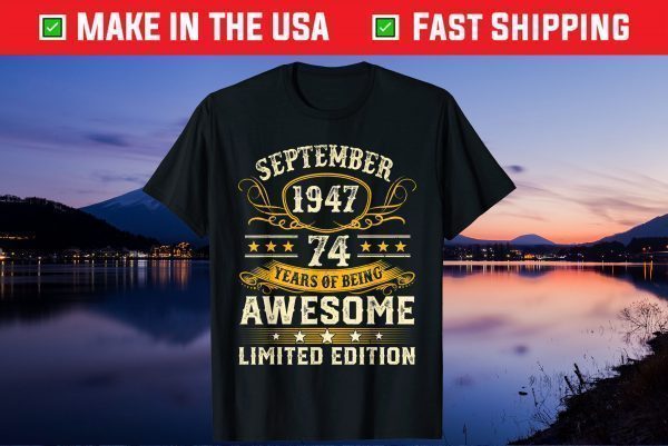 Vintage Born In September 1947 74th Birthday 74 Years Old Us 2021 T-Shirt