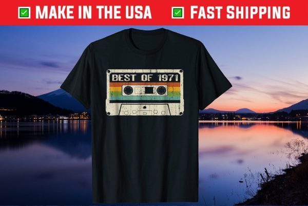 Vintage Cassette July 1971 50th Birthday Best Of 1971 Us 2021 Shirt