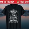 Vintage Made In 1966 Original Aged To Perfection Finest Quality Us 2021 T-Shirt
