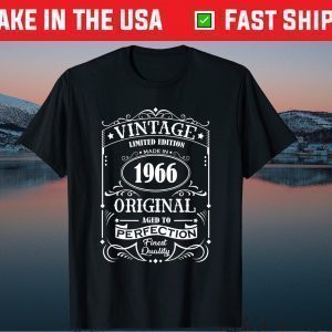 Vintage Made In 1966 Original Aged To Perfection Finest Quality Us 2021 T-Shirt