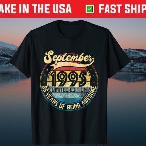 Vintage Retro September 1995 25th Birthday 25 Years Old Tee Shirts