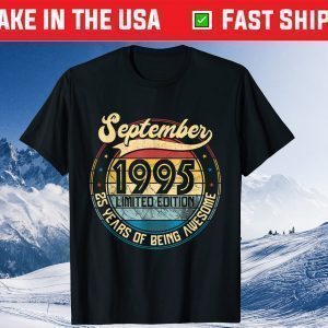 Vintage Retro September 1995 25th Birthday 25 Years Old Tee Shirts
