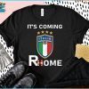 Funny It's Coming Home Rome Tee Shirt