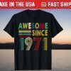 51st Birthday 1971 51 Years Of Being Awesome T-Shirt