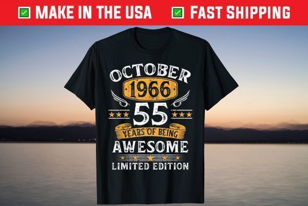 55 Years Old Birthday Vintage October 1966 Limited Edition T-Shirt