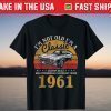 60 Years Old Made in 1961 I'm Classic 60th Birthday T-Shirt