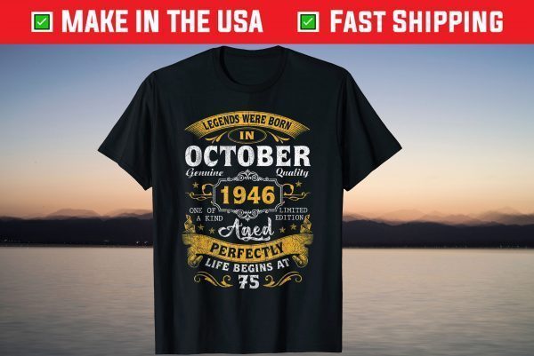 75 Years Old Vintage October 1946 75th Birthday Shirt