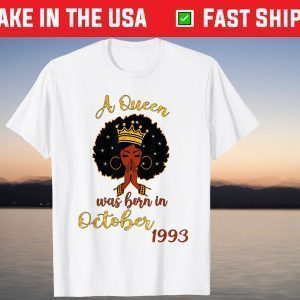 A Queen Was Born in October 1993 28th Birthday T-Shirt