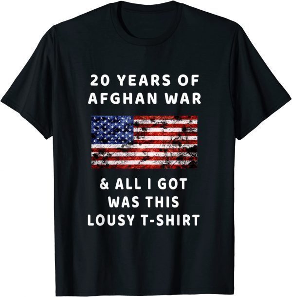 Afghanistan 20 Years Afghan War & All I Got Was This Lousy 2021 Shirt