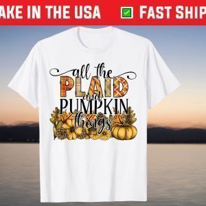 All The Plaid And Pumpkin Things Pumpkin Patch Halloween T-Shirt