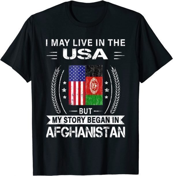 American Afghanistan Flag - My Story Began In Afghanistan 2021 Shirt