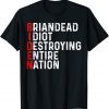 Anti President Joe Biden Idiot Democratic Republican Us 2021 Shirt