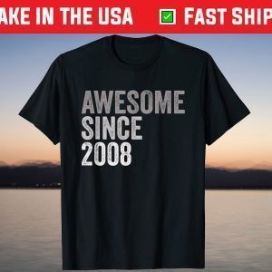 Awesome SInce 2008 13 Years Old 13th Birthday T-Shirt