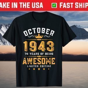 Awesome Since October 1943 78th Birthday 78 Years Old T-Shirt