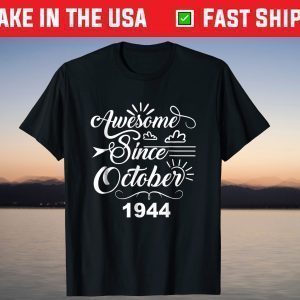 Awesome Since October 1944 77rd Birthday T-shirt