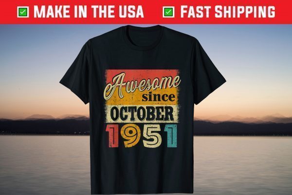 Awesome Since October 1951 70th Birthday 70 Years Old T-Shirt