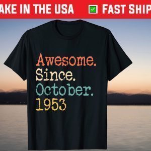 Awesome Since October 1953 68th Birthday 68 Years Old Classic T-Shirt