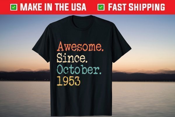 Awesome Since October 1953 68th Birthday 68 Years Old Classic T-Shirt