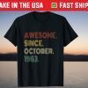 Awesome Since October 1963 58th Birthday 58 Years Old Tee Shirt