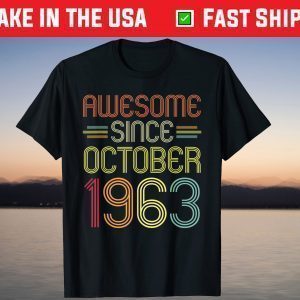 Awesome Since October 1963 58th Birthday 58 Years Old T-Shirt