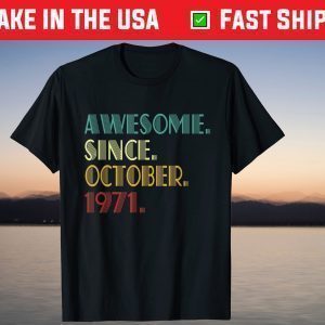 Awesome Since October 1971 50th Birthday 50 Years Old 2021 T-Shirt