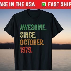 Awesome Since October 1979 42nd Birthday 42 Years Old T-Shirt