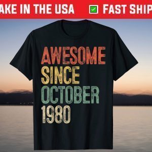 Awesome Since October 1980 41th Birthday 41 Year Old T-Shirt