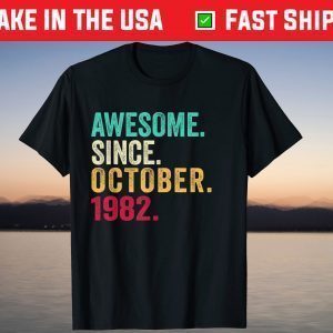 Awesome Since October 1982 39th Birthday 39 Year Old T-Shirt