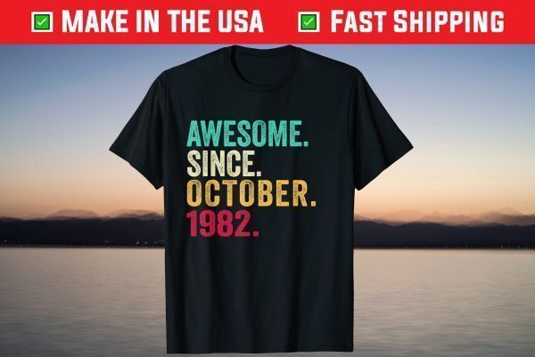 Awesome Since October 1982 39th Birthday 39 Year Old T-Shirt