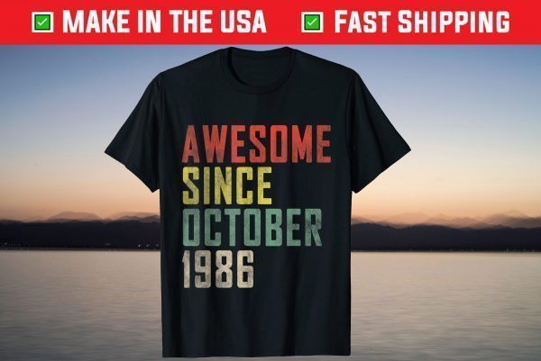Awesome Since October 1986 35th Birthday 35 Years Old Tee Shirt
