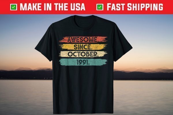 Awesome Since October 1991 30th Birthday 30 Years Old Tee Shirt