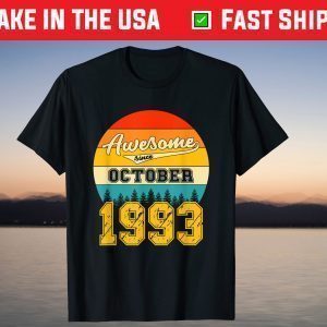 Awesome Since October 1993 28 Years Old T-Shirt