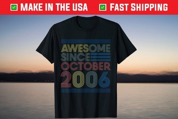 Awesome Since October 2006 Birthday 15th Birthday 2021 Shirt