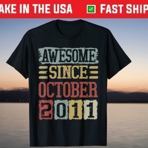 Awesome Since October 2011 10th Birthday 10 Year Old Tee Shirt