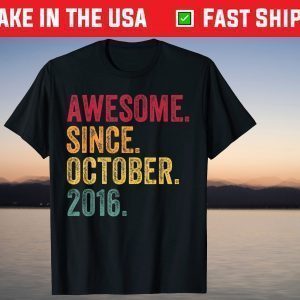 Awesome Since October 2016 5th Birthday 5 Years Old 2021 Shirt