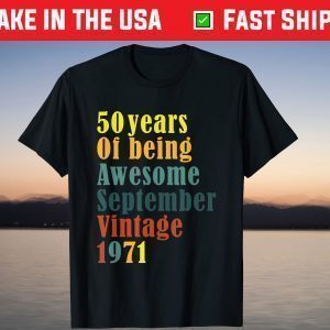 Awesome Since September 1971 50th Birthday 50 Years Old T-Shirt