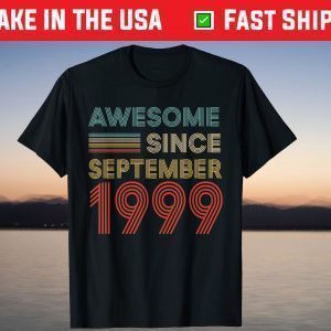 Awesome Since September 1999 22nd Birthday Shirt