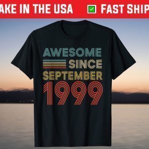 Awesome Since September 1999 22nd Birthday T-Shirt