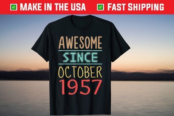 Awesome since October 1957 64rd Birthday Tee Shirt