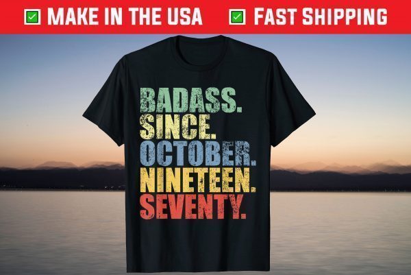 Badass Since October 1970 T-Shirt