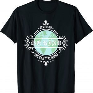 Be Kind to Mother Earth Motivational Tee Shirt